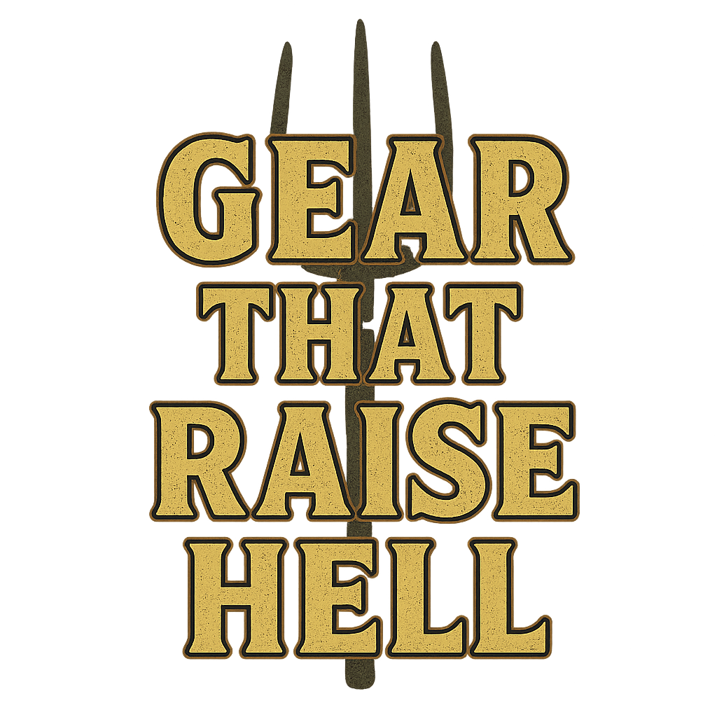 Gear to Raise Hell