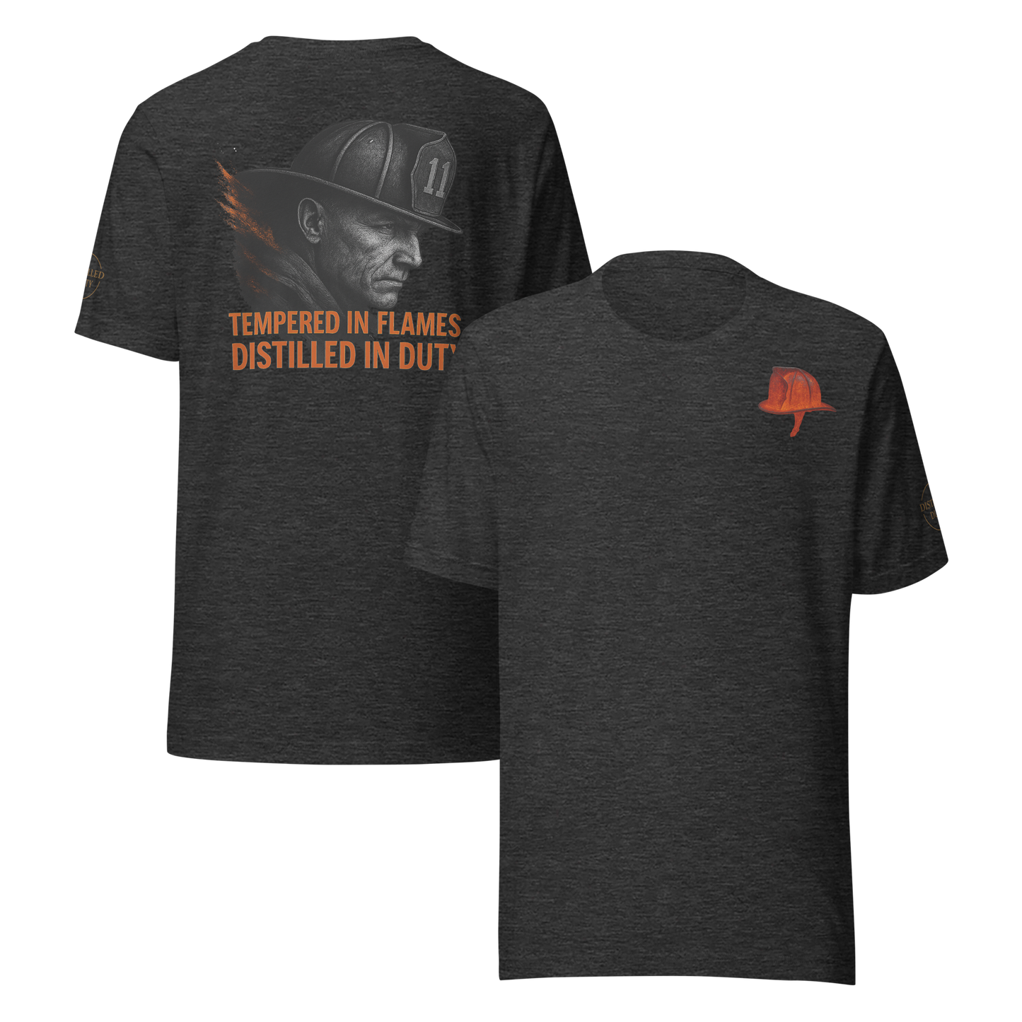 Bold firefighter design forged in fire — Distilled Duty Tempered in Flames shirt.