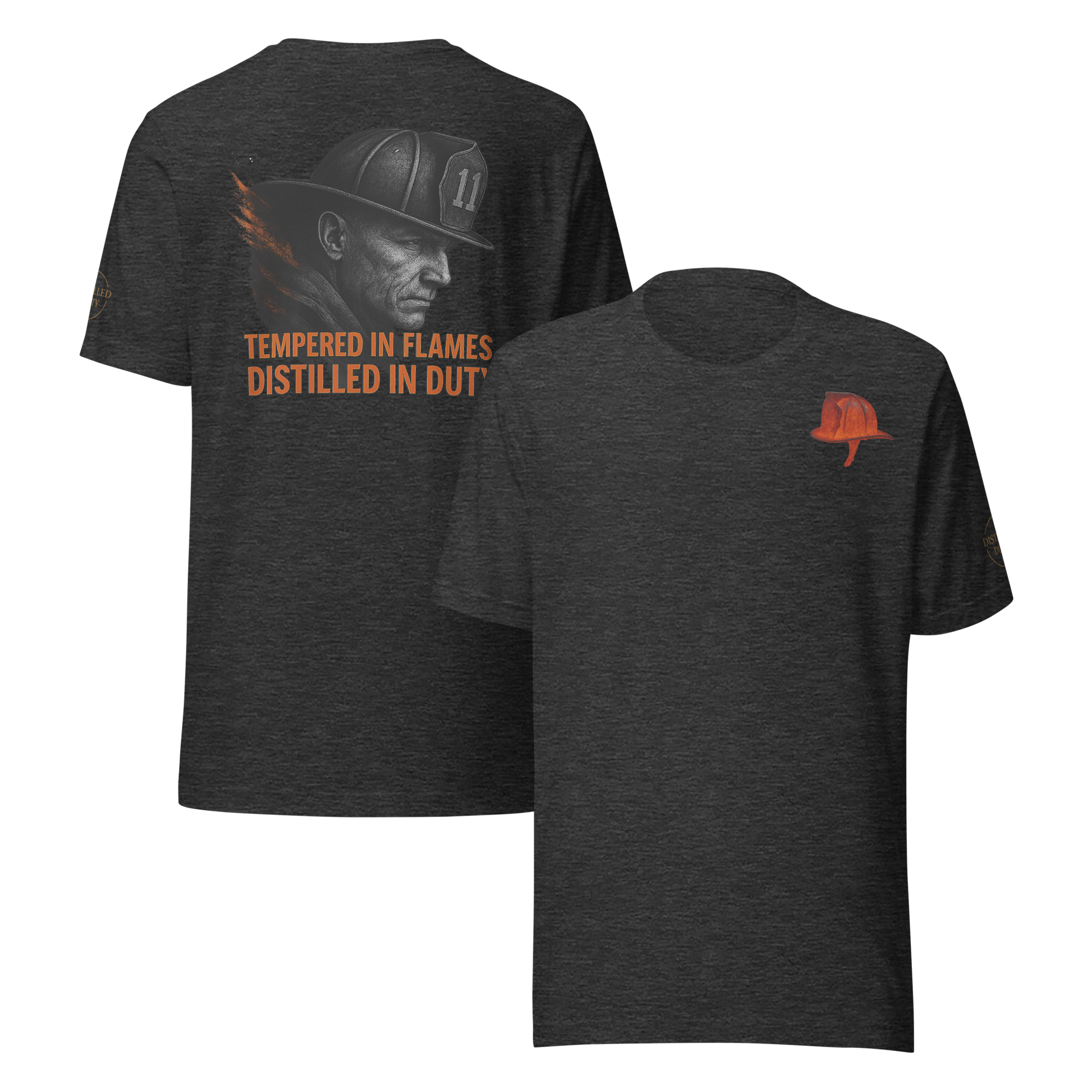 Bold firefighter design forged in fire — Distilled Duty Tempered in Flames shirt.